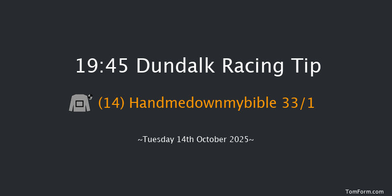 Dundalk 19-45 8f Fri 10th Oct 2025