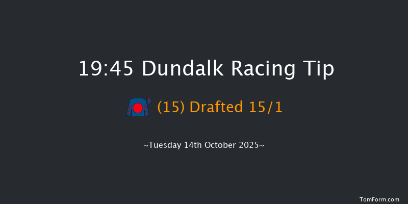 Dundalk 19-45 8f Fri 10th Oct 2025