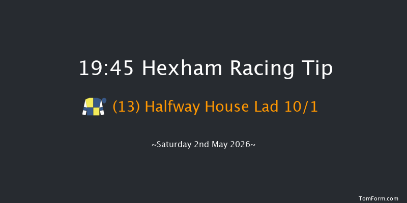 Hexham 19-45 (Class 5) 24f Mon 13th Apr 2026