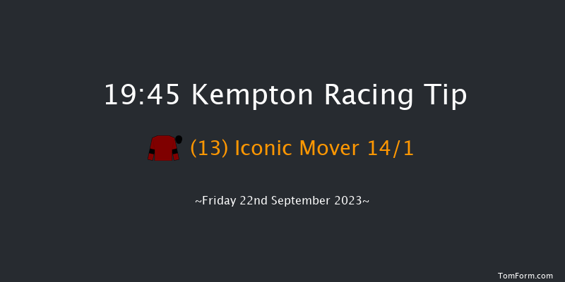 Kempton 19:45 Handicap (Class 6) 12f Mon 18th Sep 2023
