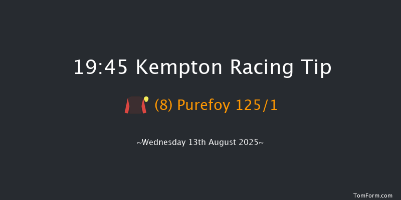Kempton 19-45 (Class 4) 8f Mon 11th Aug 2025