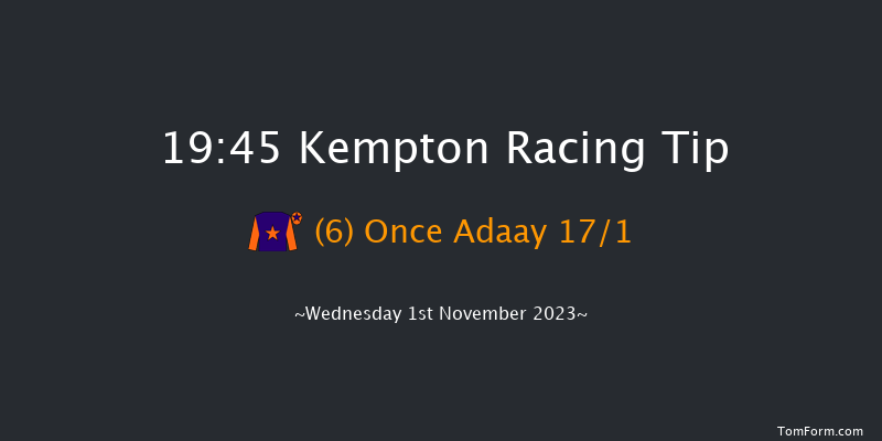 Kempton 19:45 Handicap (Class 6) 7f Wed 25th Oct 2023