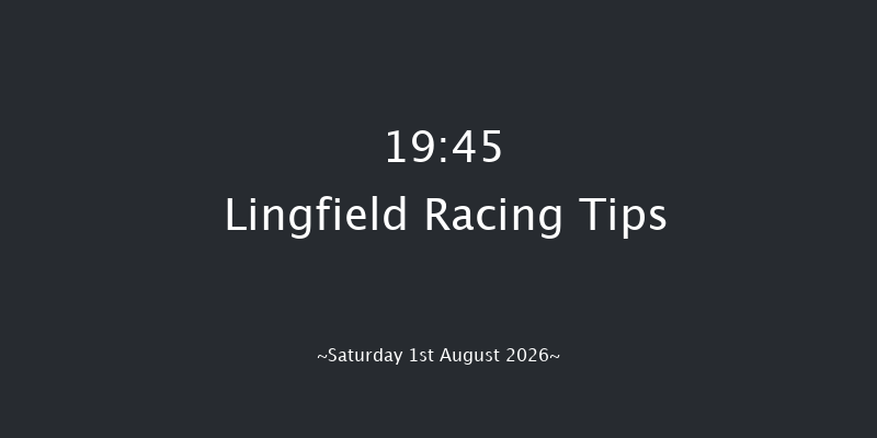 Lingfield 19-45 (Class 6) 7f Sun 26th Jul 2026