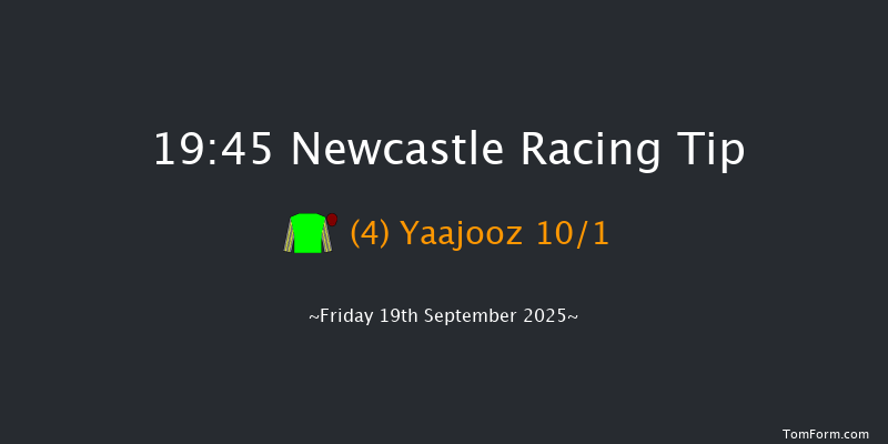 Newcastle 19-45 (Class 5) 7f Thu 11th Sep 2025