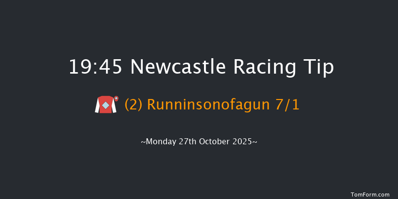 Newcastle 19-45 (Class 6) 8f Tue 21st Oct 2025