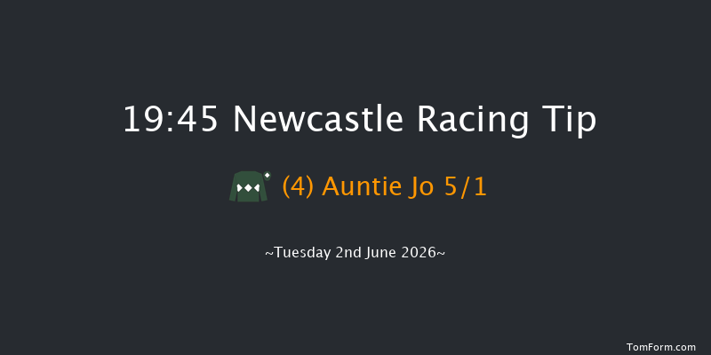 Newcastle 19-45 (Class 6) 5f Tue 19th May 2026