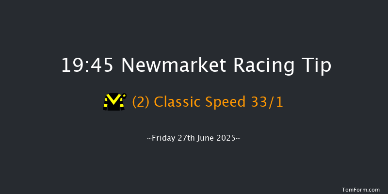 Newmarket 19-45 (Class 5) 8f Thu 26th Jun 2025