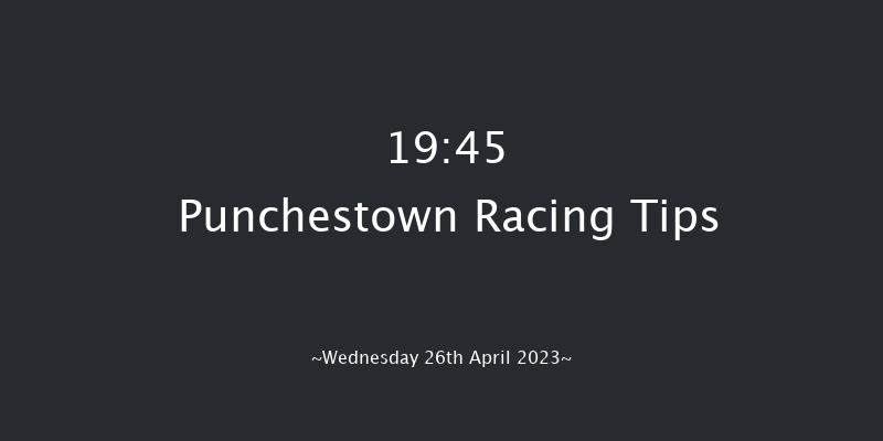 Punchestown 19:45 NH Flat Race 16f Tue 25th Apr 2023