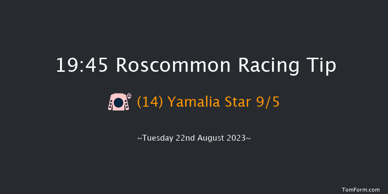 Roscommon 19:45 Maiden 12f Tue 8th Aug 2023
