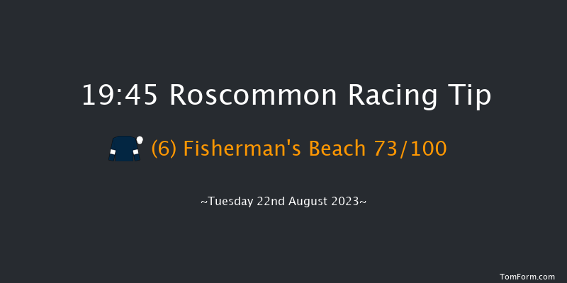 Roscommon 19:45 Maiden 12f Tue 8th Aug 2023