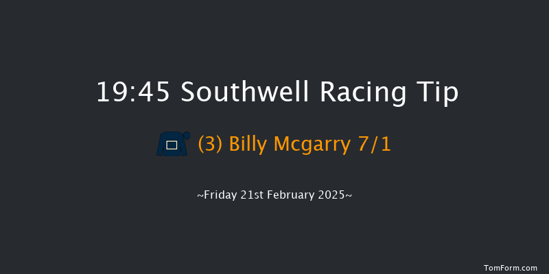 Southwell  19:45 Handicap (Class 6) 7f Mon 17th Feb 2025