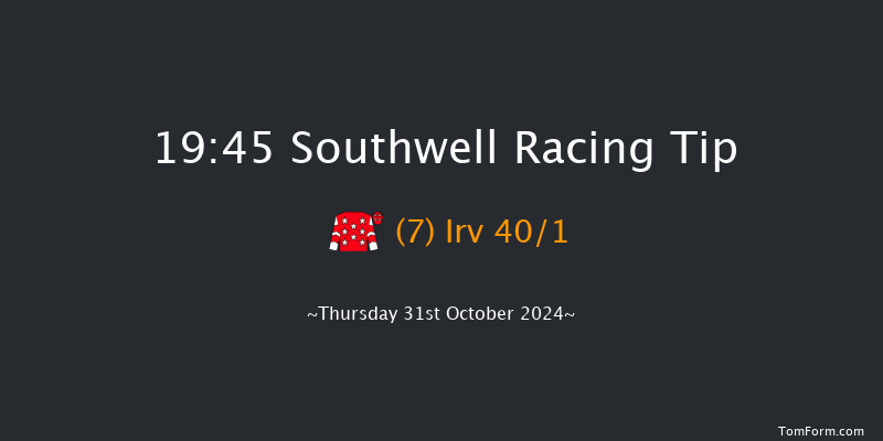 Southwell  19:45 Handicap (Class 6) 11f Mon 28th Oct 2024