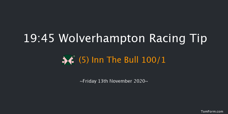 Betway Handicap Wolverhampton 19:45 Handicap (Class 4) 12f Mon 2nd Nov 2020