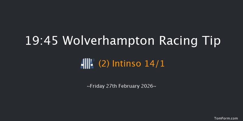 Wolverhampton 19-45 (Class 4) 12f Mon 23rd Feb 2026
