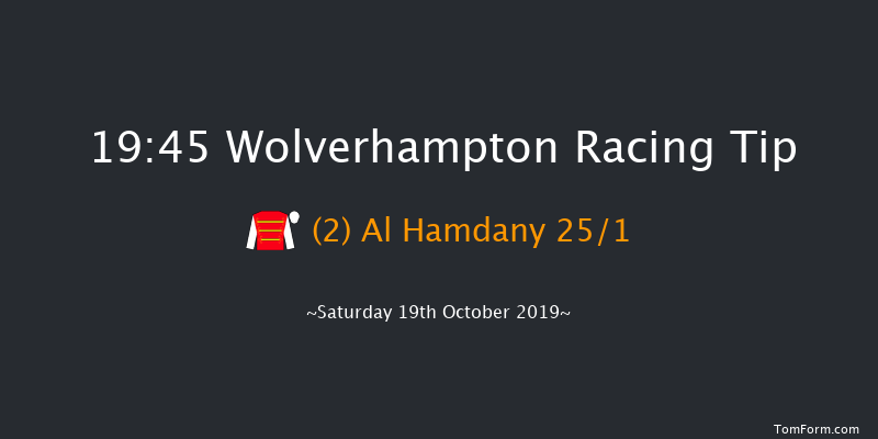 Wolverhampton 19:45 Handicap (Class 3) 12f Fri 18th Oct 2019