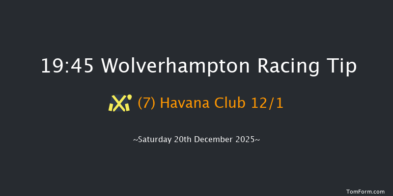 Wolverhampton 19-45 (Class 6) 7f Mon 15th Dec 2025