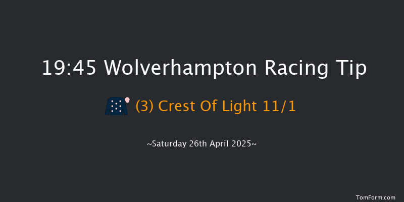 Wolverhampton 19-45 (Class 5) 8f Mon 21st Apr 2025