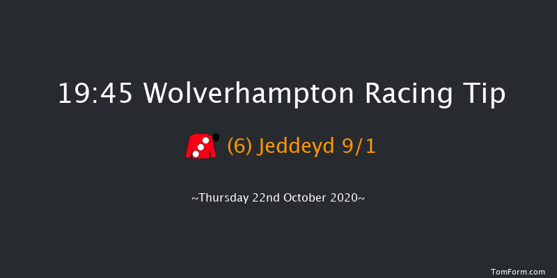 Heed Your Hunch At Betway Handicap (Div 1) Wolverhampton 19:45 Handicap (Class 5) 10f Mon 19th Oct 2020