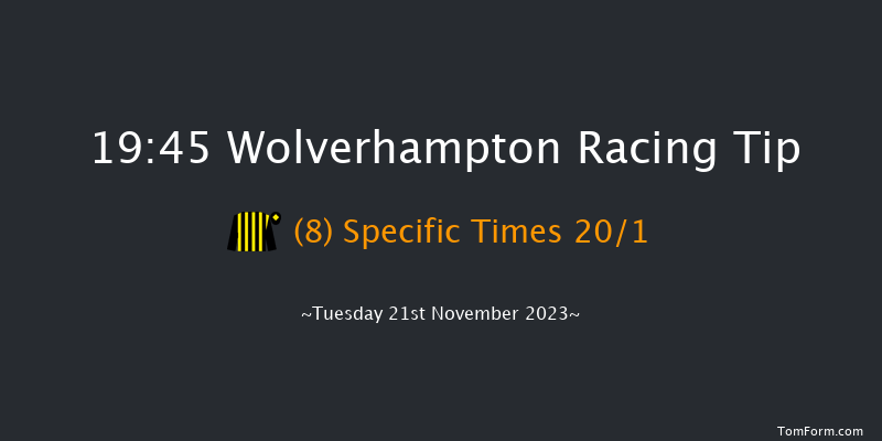 Wolverhampton 19:45 Handicap (Class 4) 6f Sat 18th Nov 2023