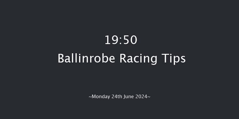 Ballinrobe  19:50 Handicap 13f Tue 28th May 2024