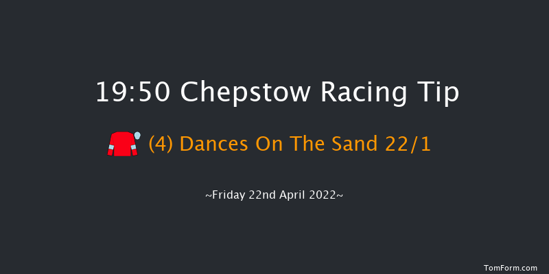 Chepstow 19:50 Maiden Hurdle (Class 5) 16f Mon 18th Apr 2022