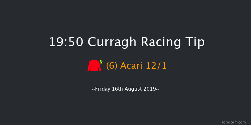 Curragh 19:50 Handicap 8f Fri 9th Aug 2019