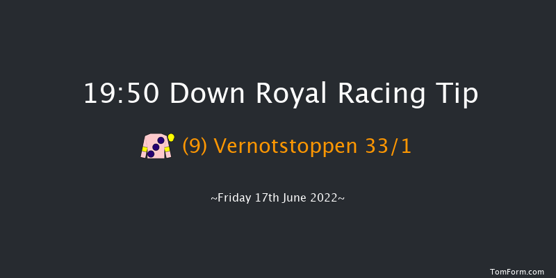Down Royal 19:50 Maiden 7f Fri 3rd Jun 2022