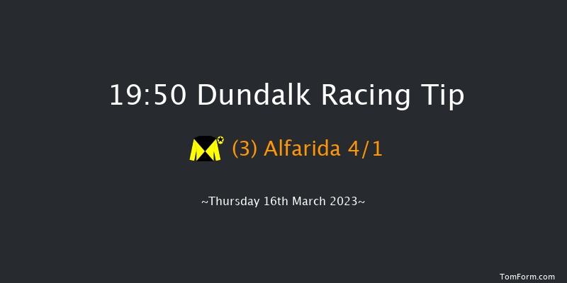 Dundalk 19:50 Handicap 8f Fri 10th Mar 2023