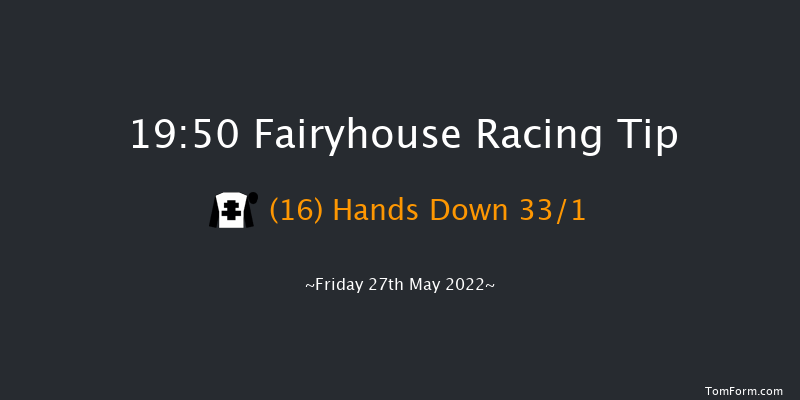 Fairyhouse 19:50 Handicap 6f Mon 18th Apr 2022