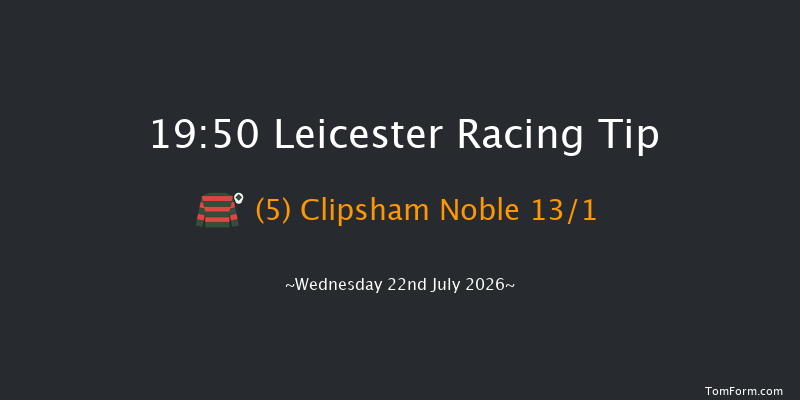 Leicester 19-50 (Class 6) 10f Tue 14th Jul 2026