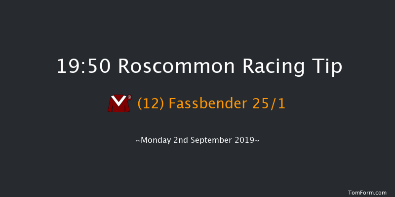 Roscommon 19:50 Handicap 12f Mon 19th Aug 2019