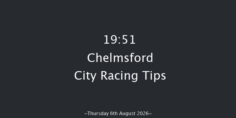 Chelmsford City 19-51 (Class 2) 10f Sun 2nd Aug 2026