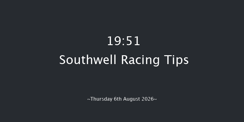 Southwell 19-51 (Class 5) 6f Mon 27th Jul 2026