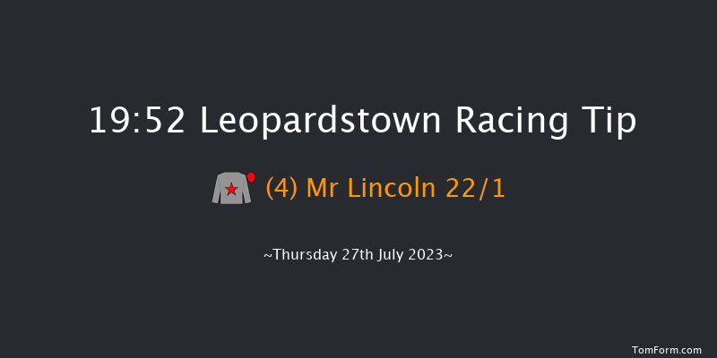 Leopardstown 19:52 Stakes 13f Thu 20th Jul 2023