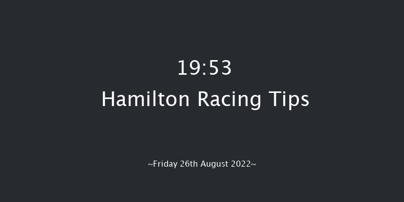 Hamilton 19:53 Handicap (Class 6) 5f Tue 16th Aug 2022