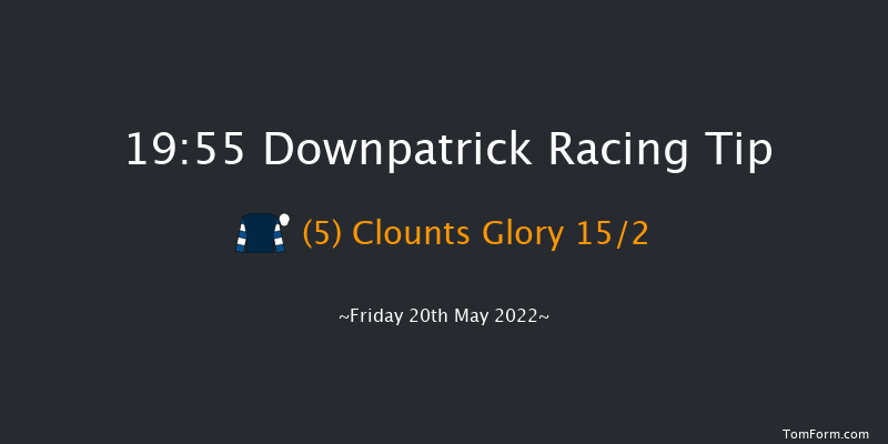 Downpatrick 19:55 Conditions Chase 24f Fri 6th May 2022