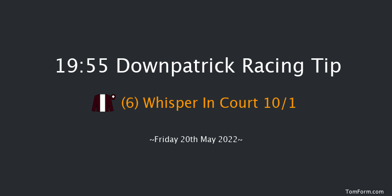 Downpatrick 19:55 Conditions Chase 24f Fri 6th May 2022