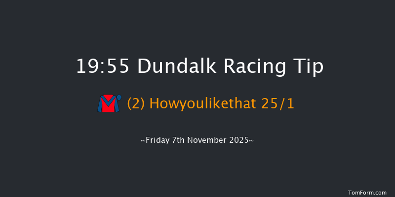 Dundalk 19-55 8f Wed 5th Nov 2025