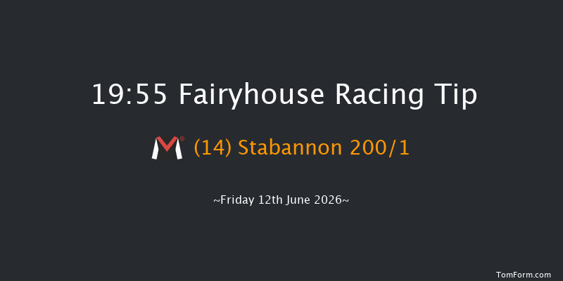 Fairyhouse 19-55 12f Fri 5th Jun 2026