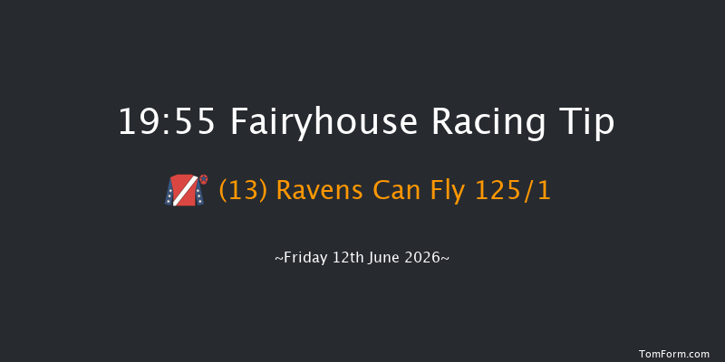 Fairyhouse 19-55 12f Fri 5th Jun 2026