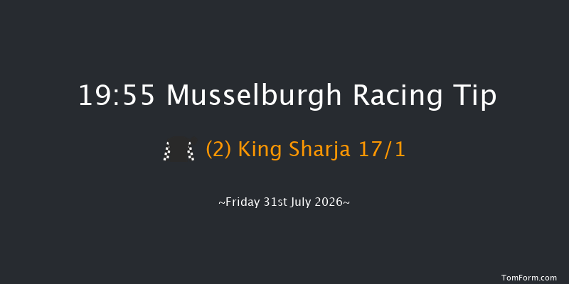 Musselburgh 19-55 (Class 6) 7f Tue 21st Jul 2026