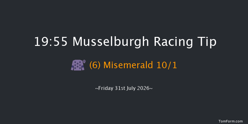 Musselburgh 19-55 (Class 6) 7f Tue 21st Jul 2026