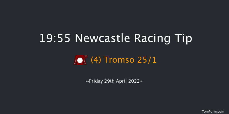 Newcastle 19:55 Handicap (Class 5) 6f Fri 15th Apr 2022