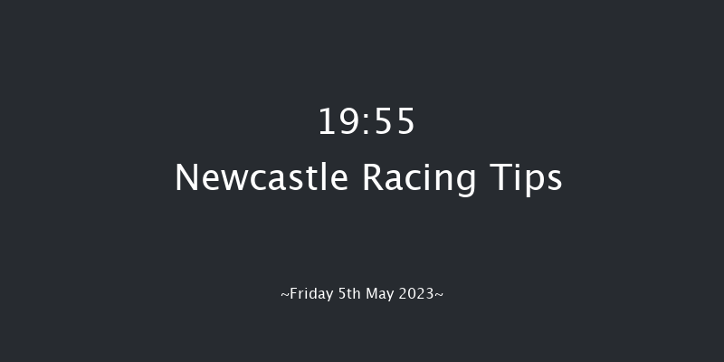 Newcastle 19:55 Handicap (Class 5) 6f Tue 2nd May 2023