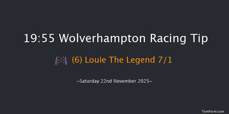 Wolverhampton 19-55 (Class 6) 8f Sat 8th Nov 2025