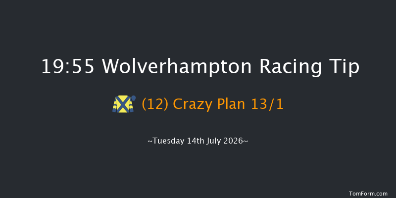 Wolverhampton 19-55 (Class 6) 12f Tue 7th Jul 2026
