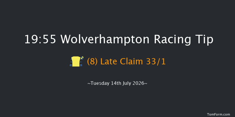 Wolverhampton 19-55 (Class 6) 12f Tue 7th Jul 2026