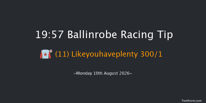 Ballinrobe 19-57 22f Tue 21st Jul 2026