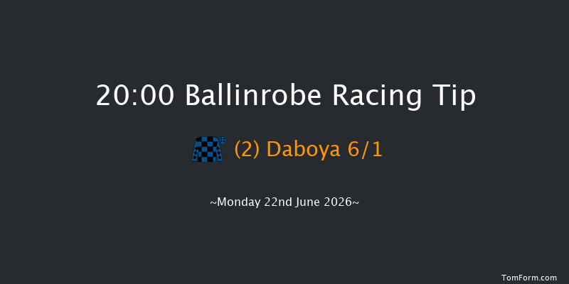 Ballinrobe 20-00 13f Tue 26th May 2026