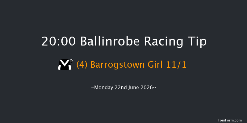 Ballinrobe 20-00 13f Tue 26th May 2026